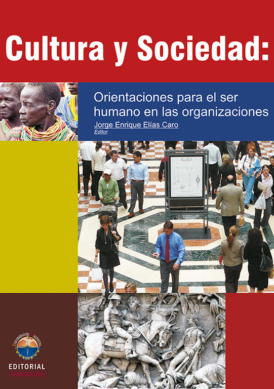 Cultura y sociedad: Orientaciones para el ser Humano en las Organizaciones