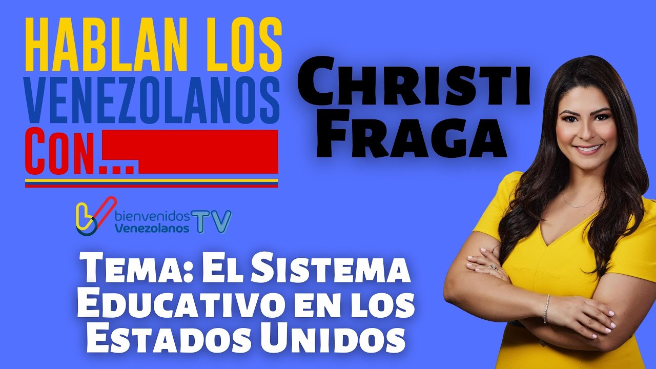 Entrevista con Christi Fraga – El Sistema Educativo en Florida – EEUU